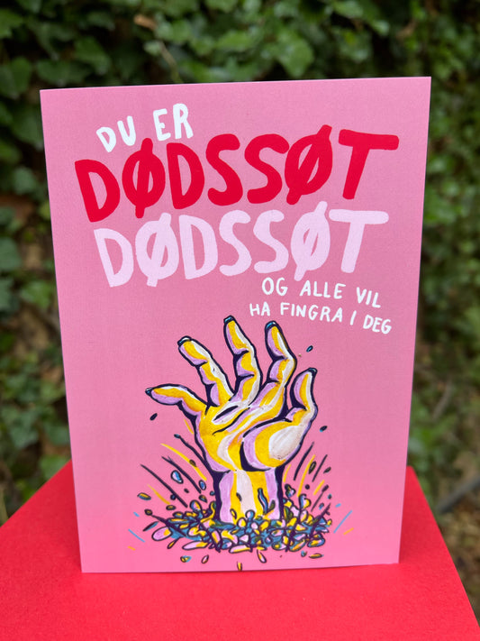 Kort, Du er dødssøt
