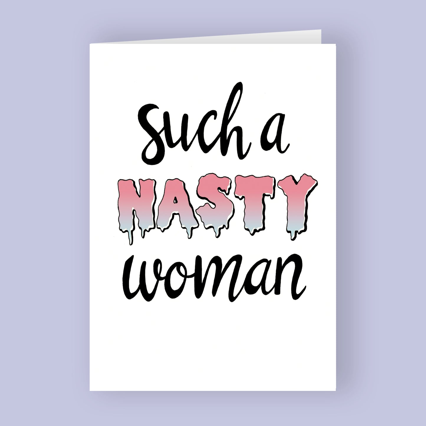 Kort, Nasty Woman